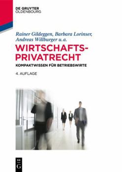 Wirtschaftsprivatrecht: Kompaktwissen F�r Betriebswirte