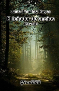Paperback El leñador de sueños: Novela [Spanish] Book