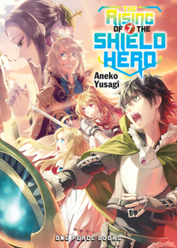 The Rising of the Shield Hero Volume 7: The Manga Companion - Book #7 of the Rising of the Shield Hero Manga