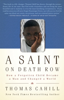 Paperback A Saint on Death Row: How a Forgotten Child Became a Man and Changed a World Book