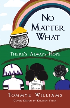 Paperback No Matter What: There's Always Hope Book