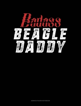 Paperback Badass Beagle Daddy: Genkouyoushi Notebook Book