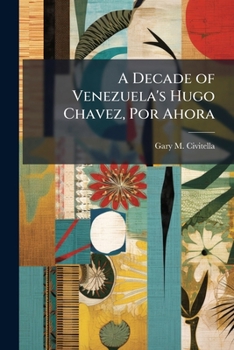 A Decade of Venezuela's Hugo Chavez, Por Ahora