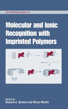 Molecular and Ionic Recognition with Imprinted Polymers (Acs Symposium Series)