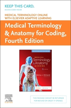 Printed Access Code Medical Terminology Online with Elsevier Adaptive Learning for Medical Terminology & Anatomy for Coding (Retail Access Card) Book