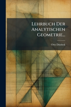 Paperback Lehrbuch Der Analytischen Geometrie...: Th. Analytische Geometrie Der Ebene [German] Book