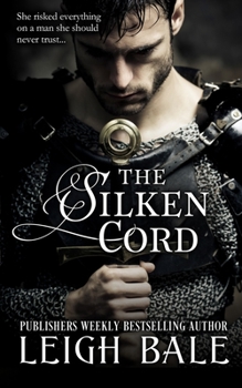 The Silken Cord (Medieval Romance Trilogy Book 2) - Book #2 of the Medieval Romance Trilogy