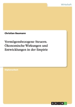 Paperback Vermögensbezogene Steuern. Ökonomische Wirkungen und Entwicklungen in der Empirie [German] Book