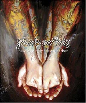 Hardcover Forever and Ever: New Works by Shawn Barber Book