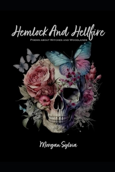 Paperback Hemlock And Hellfires: Poems About Witches And Woodlands Book