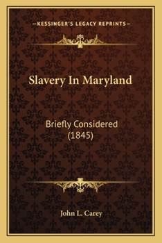 Slavery in Maryland Briefly Considered