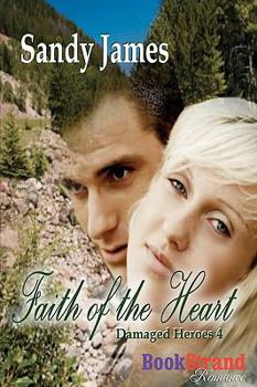 Paperback Faith of the Heart [Damaged Heroes 4] (Bookstrand Publishing) Book