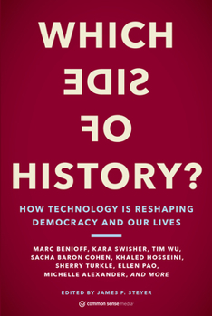 Paperback Which Side of History?: How Technology Is Reshaping Democracy and Our Lives Book