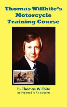 Paperback Thomas Willhite's Motorcycle Training Course Book