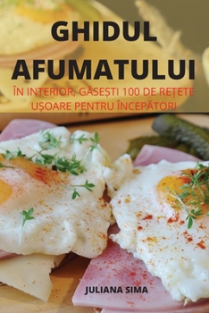 Paperback Ghidul Afumatului [Romanian] Book