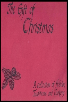 Paperback The Gift of Christmas: Community Presbyterian Church of San Juan Capistrano Cookbook Book