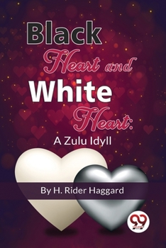 Elissa, Black Heart and White Heart, The Works of H. Rider Haggard - Book #13 of the Allan Quatermain, Ayesha, and Umslopogaas