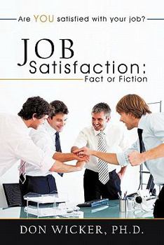 Paperback Job Satisfaction: Fact or Fiction: Are you satisfied with your job? Book