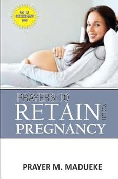 Paperback Prayers to retain your pregnancy Book