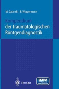 Paperback Kompendium Der Traumatologischen Röntgendiagnostik [German] Book