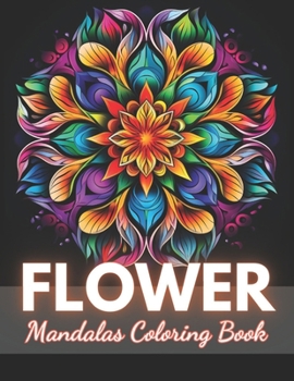 Paperback Flower Mandalas Coloring Book: High-Quality and Unique Coloring Pages Book