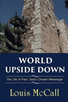 Paperback World Upside Down: The Life of Paul, God's Chosen Messenger Book