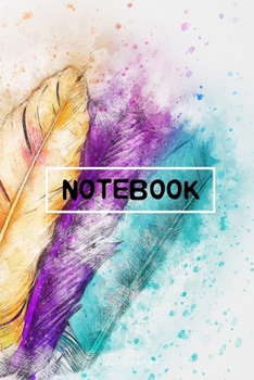 Notebook: Blank Lined Notebook Journal Diary Pocket Size To Write in for Adult Feather Bird Vintage Matte Cover Sizes 6 X 9 Inches 15.24 X 22.86 Centimetre 101 Pages