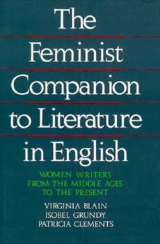 Hardcover The Feminist Companion to Literature in English: Woman Writers from the Middle Ages to the Present Book
