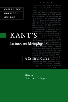 Paperback Kant's Lectures on Metaphysics: A Critical Guide Book