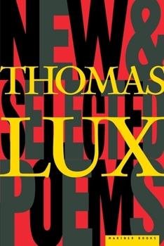 Paperback New and Selected Poems of Thomas Lux: 1975-1995 Book