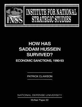 Paperback How Has Saddam Hussein Survived?: Economic Sanctions, 1990-93 Book