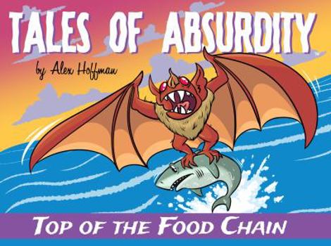 Paperback Top of the Food Chain (Tales of Absurdity) Book