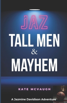 Jaz, Tall Men, & Mayhem (A Jazmine Davidson Adventure #2)