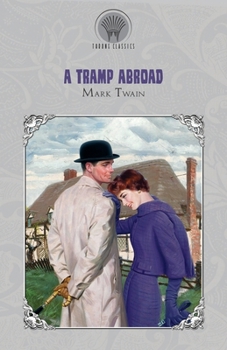 A Tramp Abroad (Throne Classics)