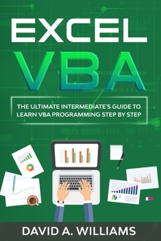 Paperback Excel VBA: The Ultimate Intermediate's Guide to Learn VBA Programming Step by Step Book