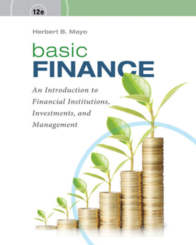 Bundle: Basic Finance: an Introduction to Financial Institutions, Investments, and Management, Loose-Leaf Version, 12th + MindTap Finance, 1 Term (6 Months) Printed Access Card