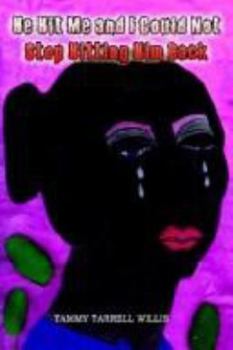 Paperback He Hit Me and I Could Not Stop Hitting Him Back Book