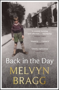 Paperback Back in the Day: Melvyn Bragg's Deeply Affecting, First Ever Memoir Book