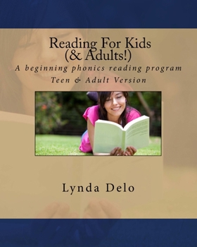 Paperback Reading For Kids (and Adults!): A beginning phonics reading program, Teen & Adult Version Book