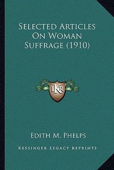 Selected Articles on Woman Suffrage