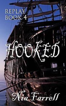 Replay Book 4: Hooked - Book #4 of the Replay