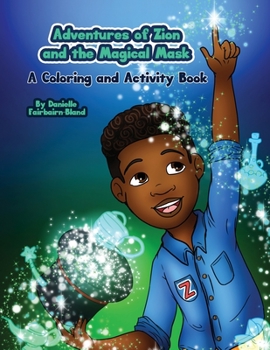 Paperback Adventures of Zion and The Magical Mask: A Coloring and Activity Book
