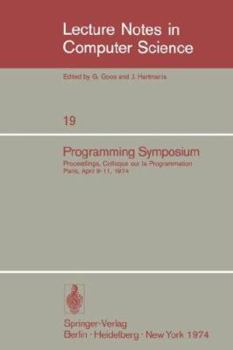 Paperback Programming Symposium: Proceedings, Colloque Sur La Programmation, Paris, April 9-11, 1974 Book
