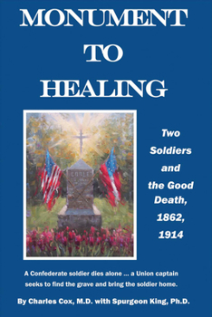 Paperback Monument to Healing: Two Soldiers and the Good Death, 1862, 1914 Book