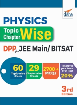 Physics Topic-Wise & Chapter-Wise Daily Practice Problem (DPP) Sheets for JEE Main/ BITSAT