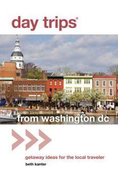 Paperback Day Trips(R) from Washington, DC: Getaway Ideas for the Local Traveler Book