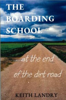 Paperback The Boarding School at the End of the Dirt Road Book