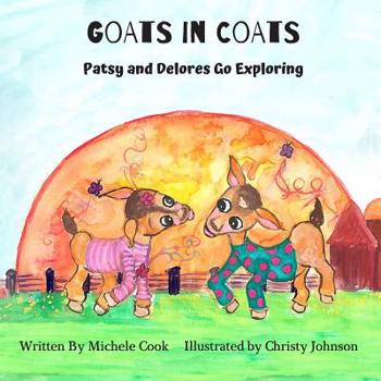 Paperback Goats in Coats: Patsy and Delores Go Exploring Book