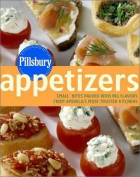 Hardcover Pillsbury Appetizers: Small Bites Packed with Big Flavors from America's Most Trusted Kitchens Book