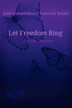 Paperback Let Freedom Ring For the Women Book